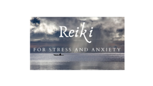 Reiki for Stress and Anxiety