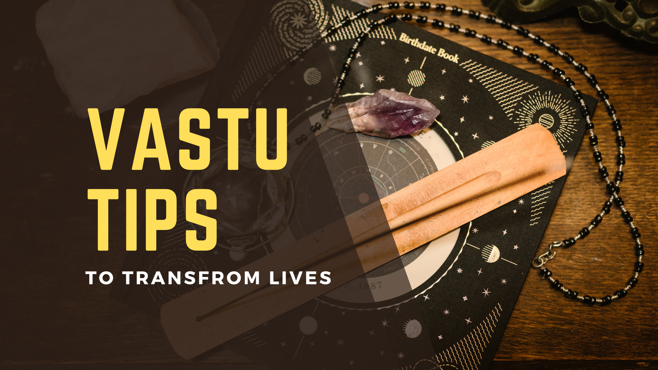 15 Vastu Tips To Transform Your Life Instantly