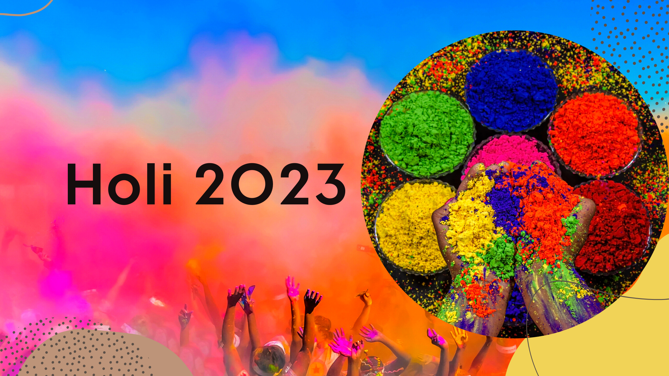 HAPPINESS WALI HOLI- 2023