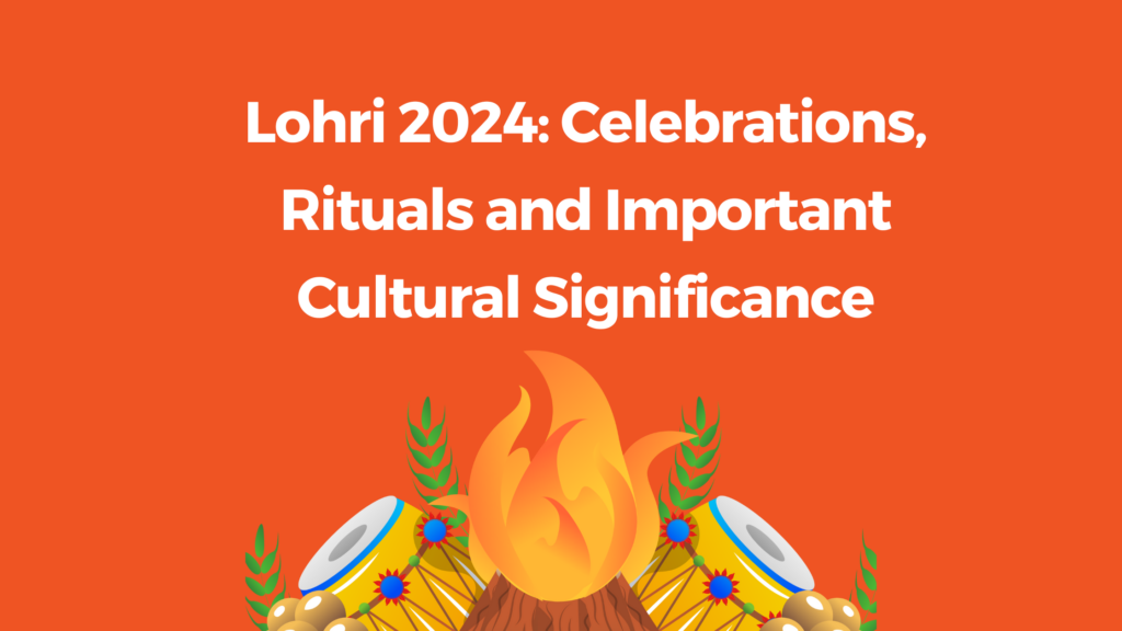 Lohri 2024 celebrations and rituals